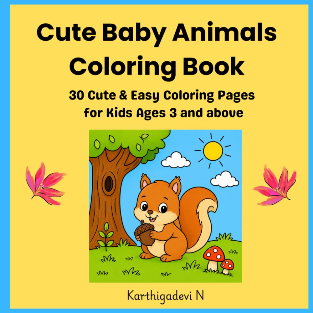 Cute Baby Animals Coloring Book: 30 Cute & Easy Coloring Pages for Kids Ages 3 and above