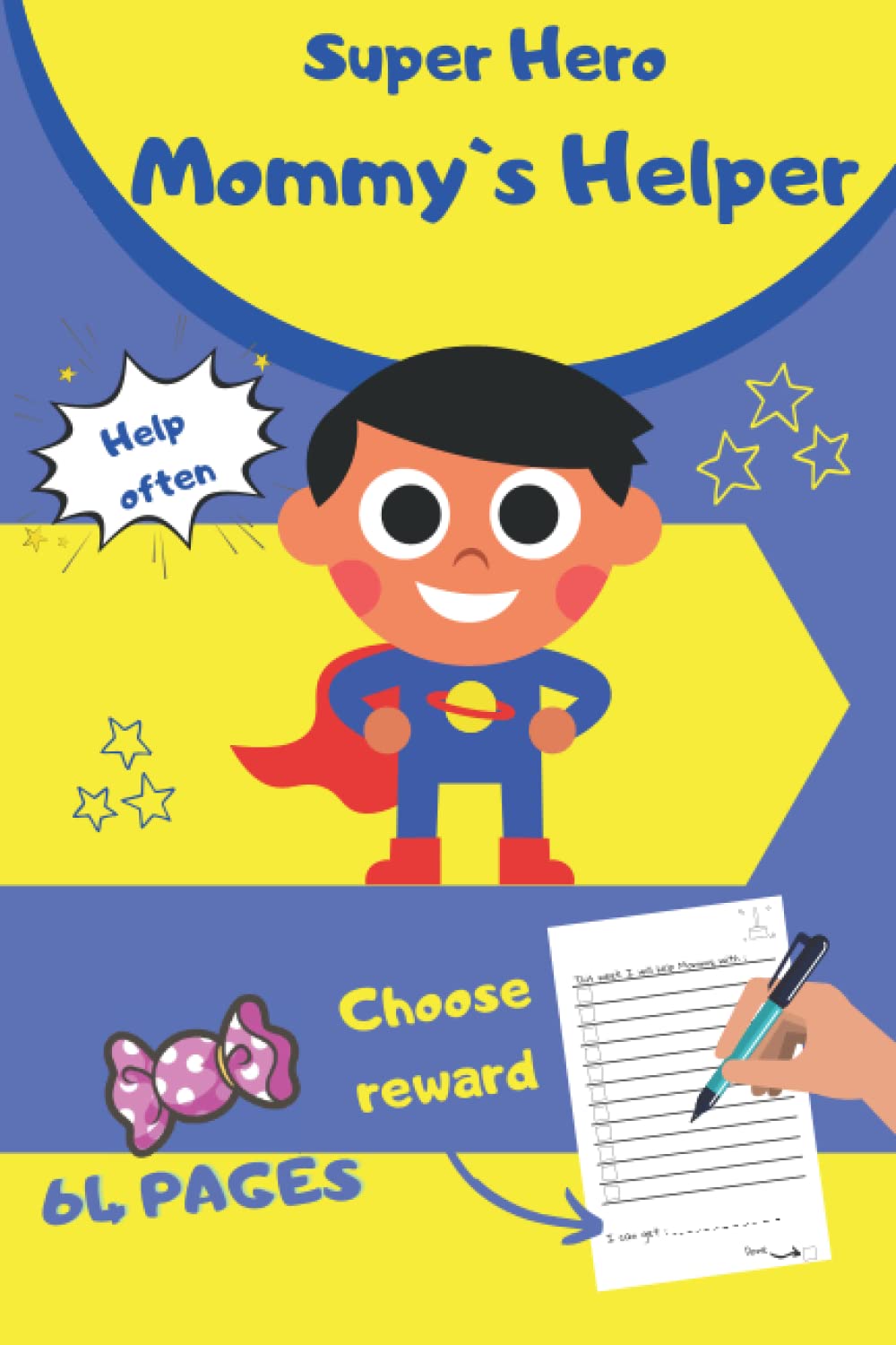 Super Hero Mommy`s Helper / Interior notebook for kids / 64 pages: Help list and choose reward / notebook for boys (Superhero moms helper for boys)