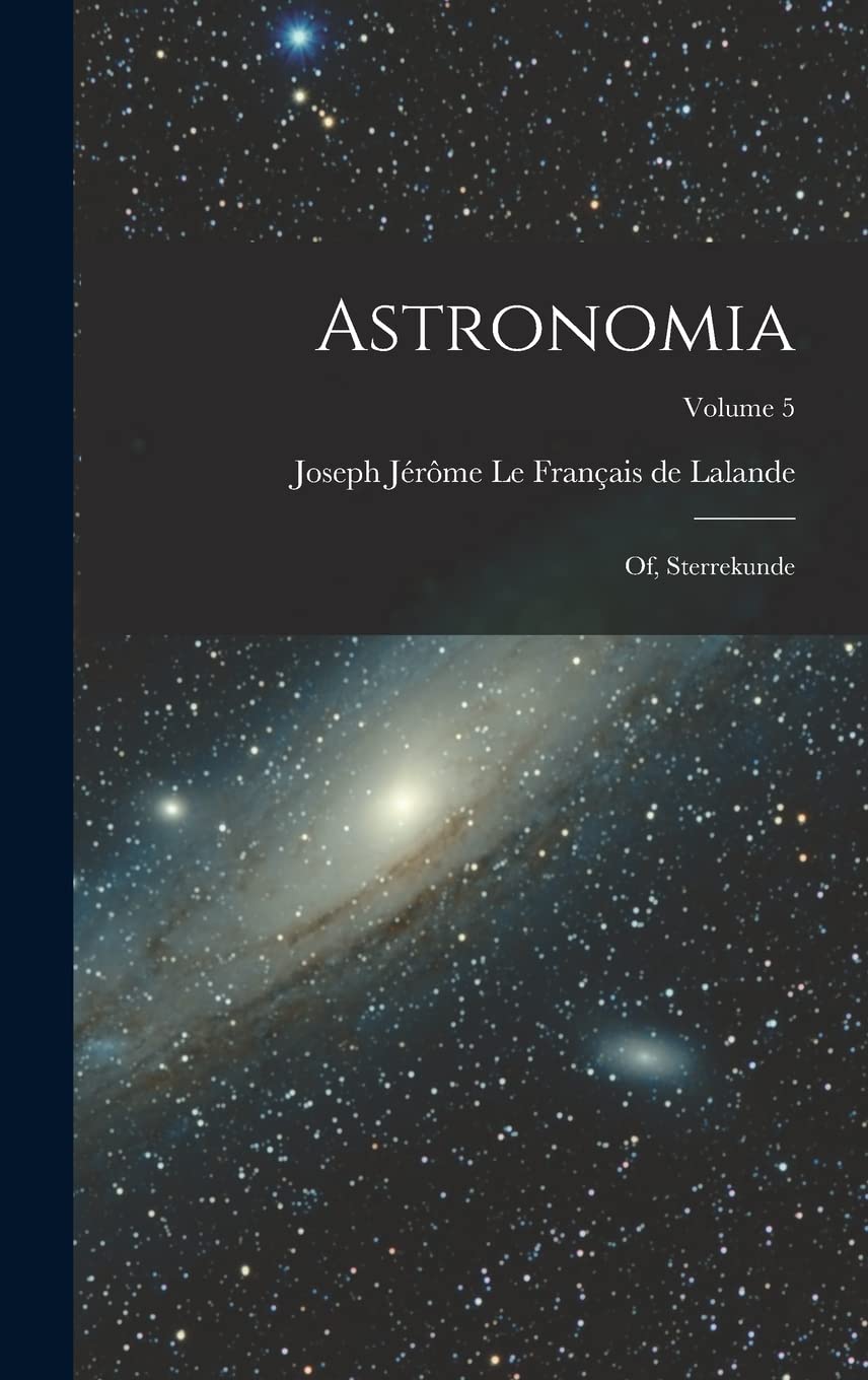 Astronomia: Of, Sterrekunde; Volume 5