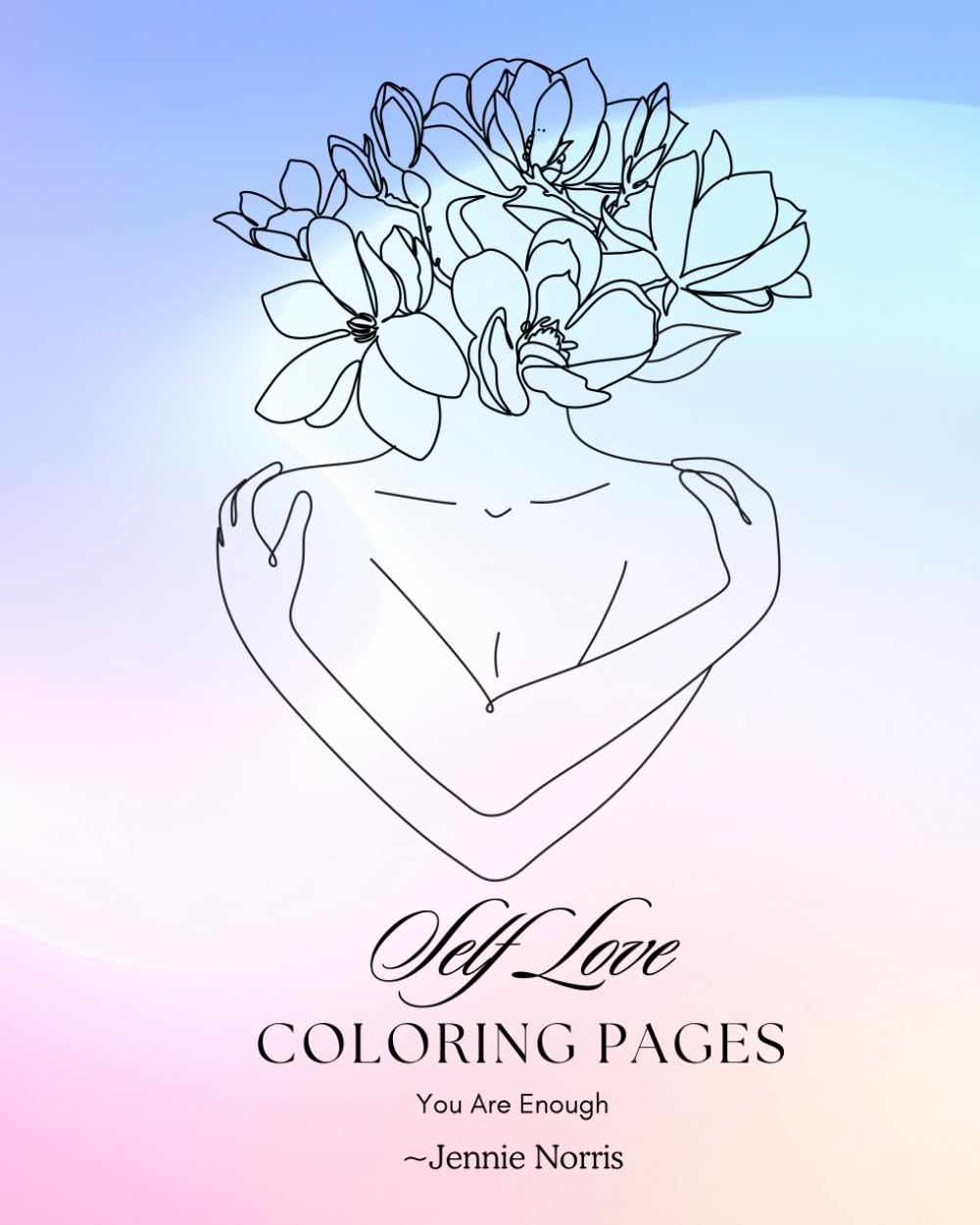 Self Love Coloring Book: You Are Enough