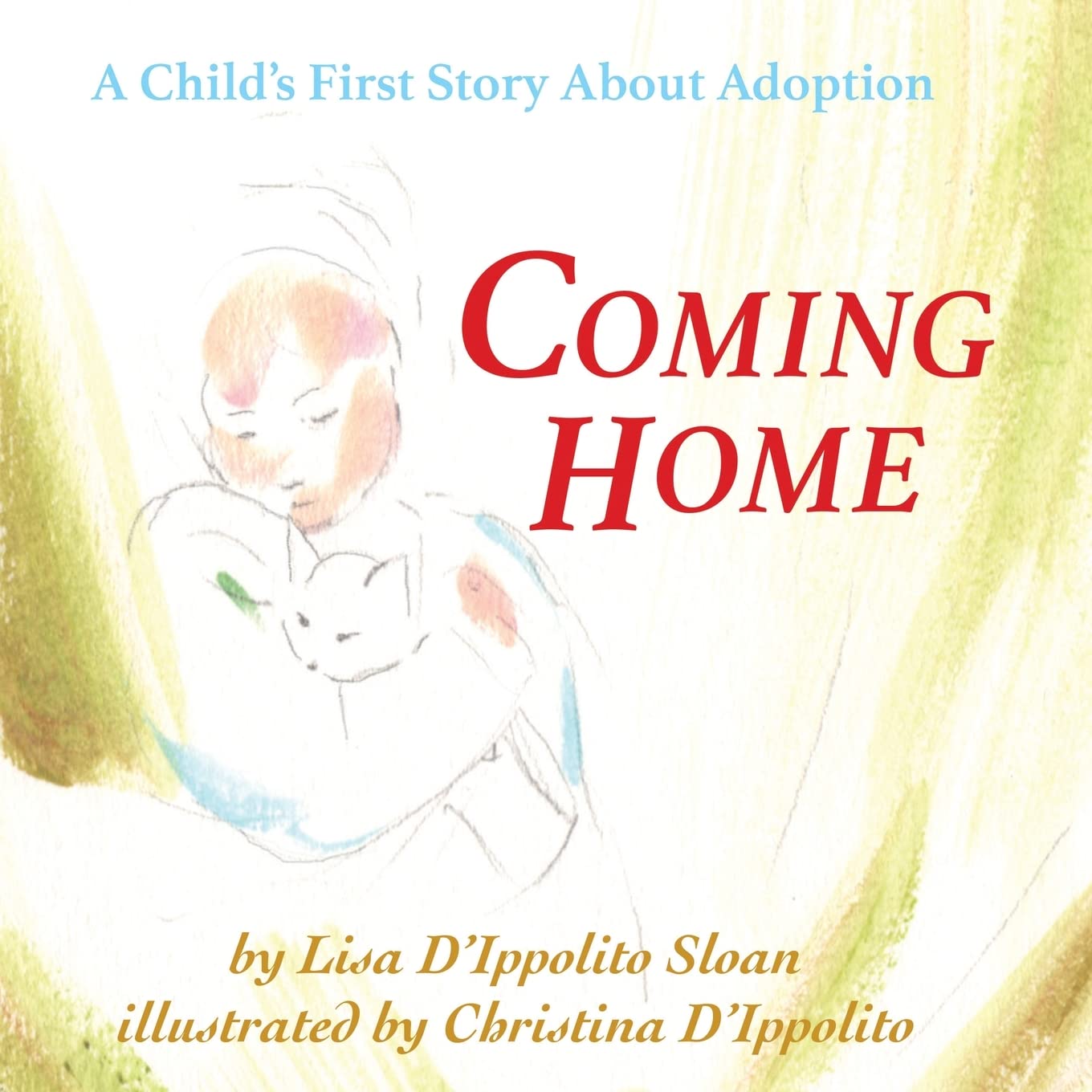 Coming Home: A Child's First Story About Adoption