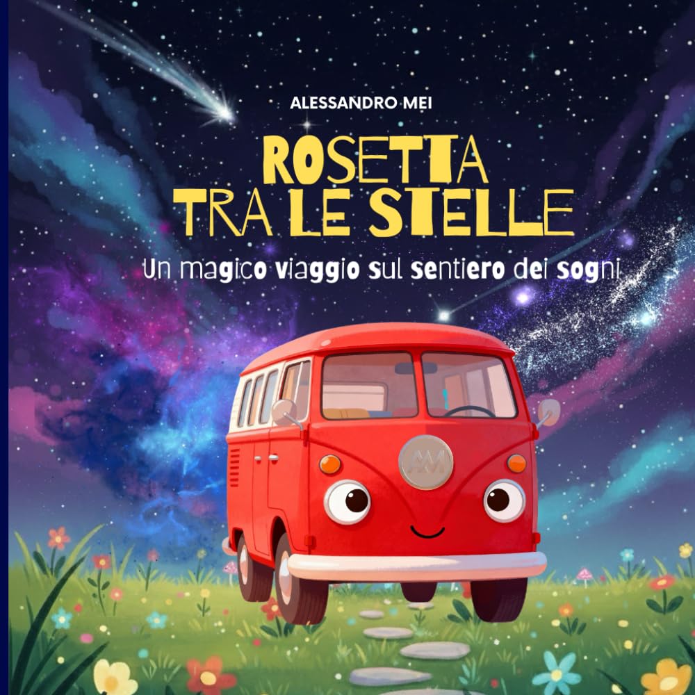 Rosetta tra le stelle: Un magico viaggio sul sentiero dei sogni (FANTABOCCHIO - Disegna Sogna Ricorda.)