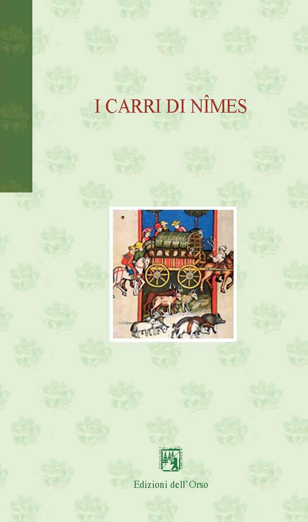 I Carri Di NîMes. Ediz. Italiana E Francese - 4