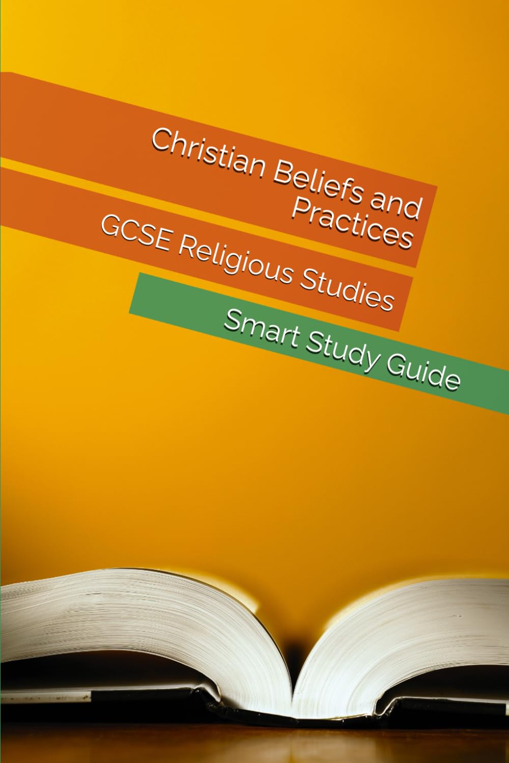 Christian Beliefs and Practices: Smart Study Guide for GCSE Religious Studies (Smart Study Press GCSE Religious Studies Series)
