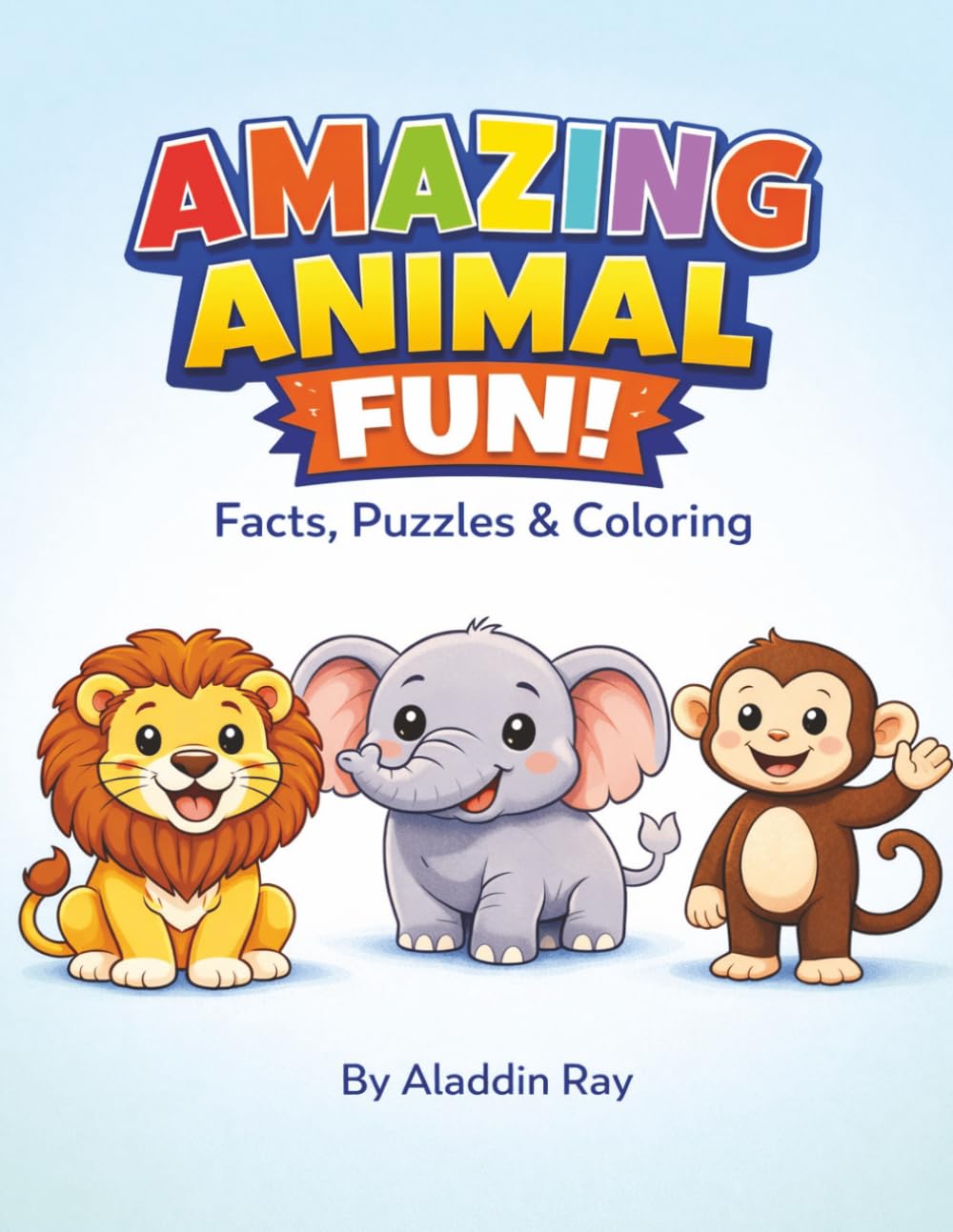 Amazing Animal Fun for Kids: Facts, Puzzles, Mazes, Word Search, Coloring & More for Ages 6–9