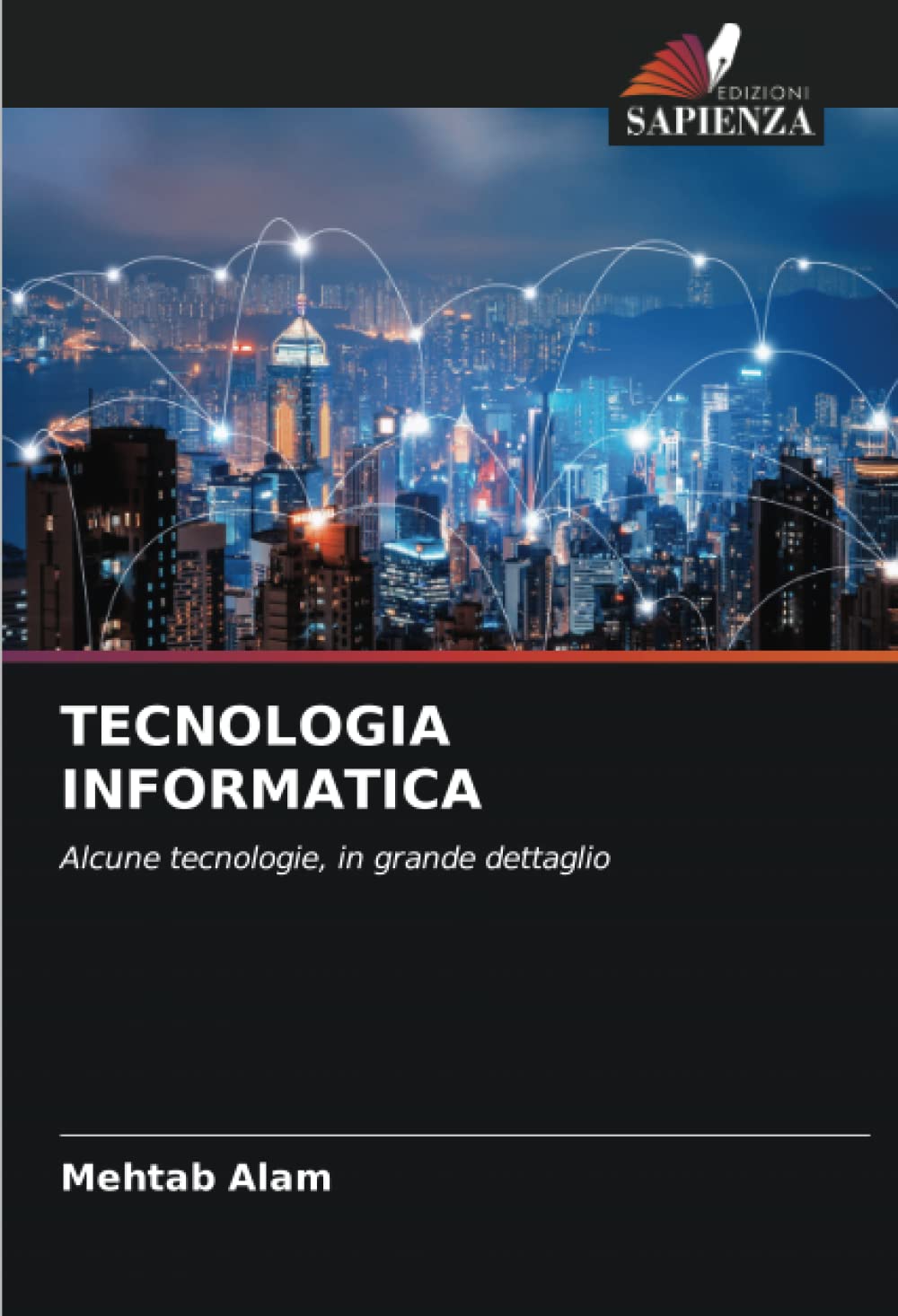 TECNOLOGIA INFORMATICA: Alcune tecnologie, in grande dettaglio