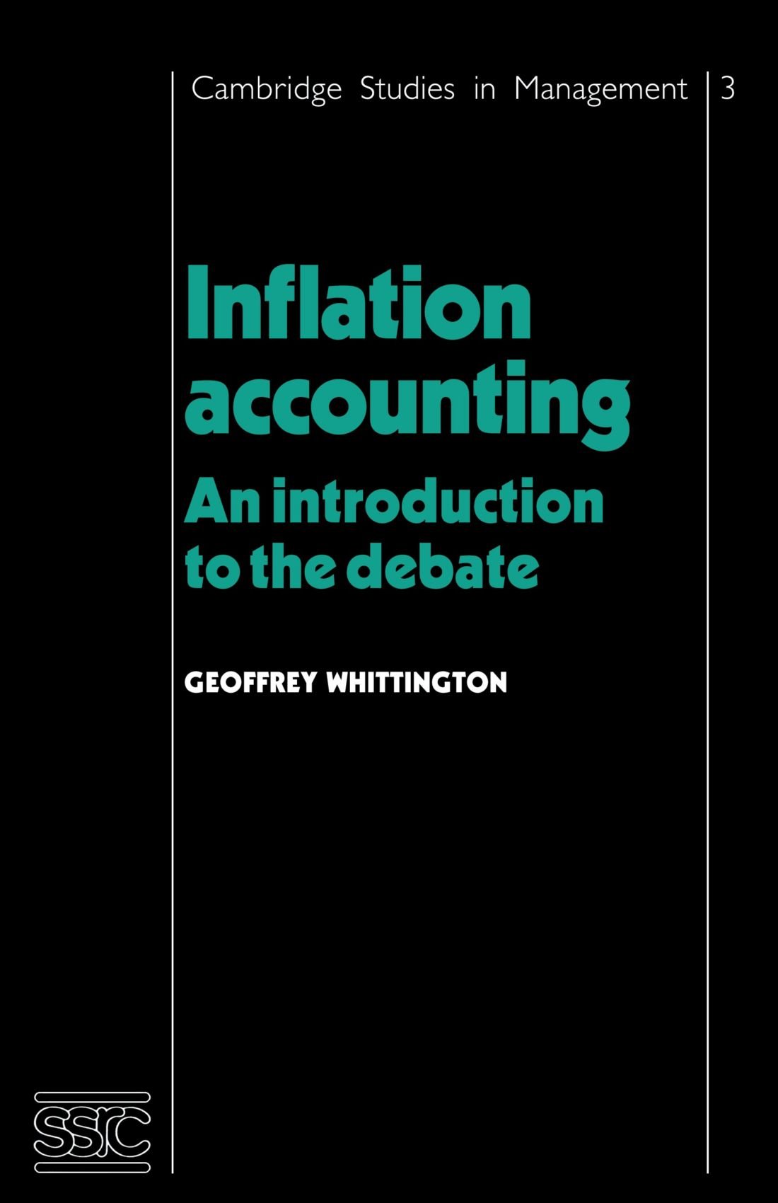 Inflation Accounting: An Introduction to the Debate: 3 (Cambridge Studies in Management, Series Number 3)