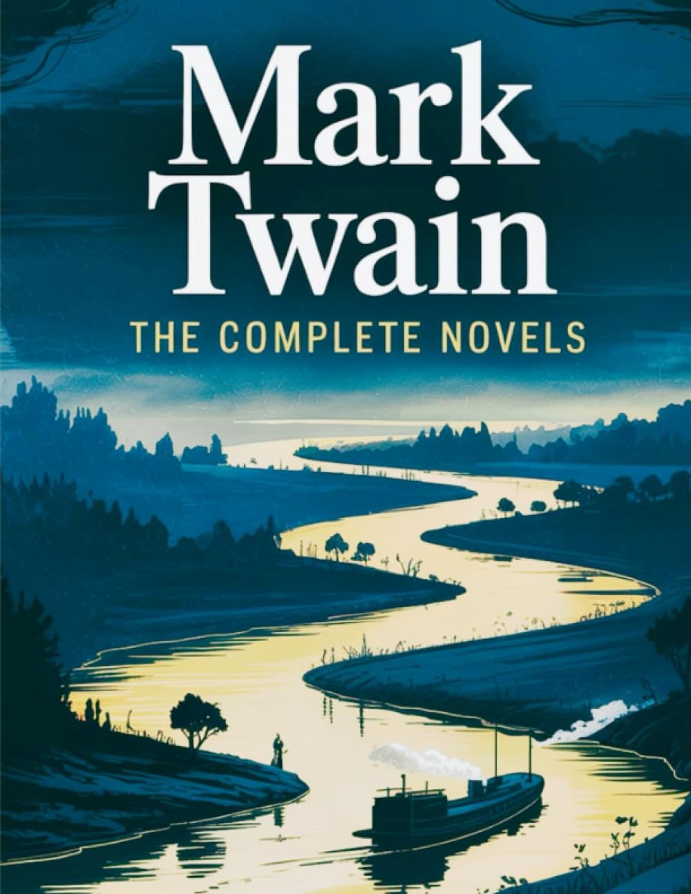 Mark Twain: The Complete Novels