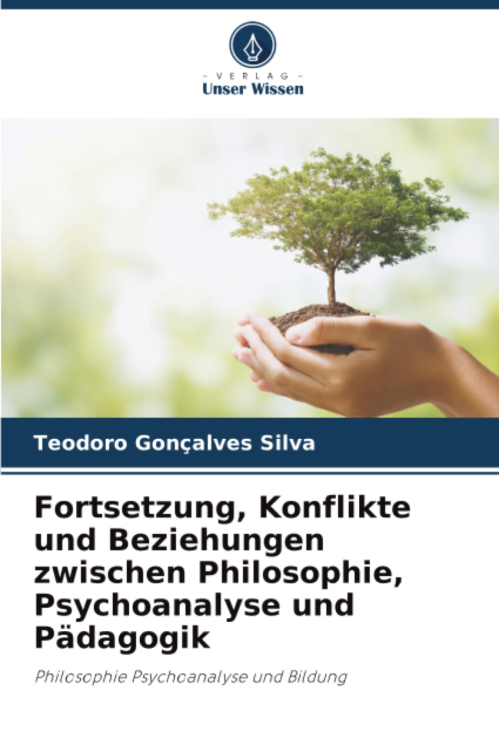 Fortsetzung, Konflikte und Beziehungen zwischen Philosophie, Psychoanalyse und Pädagogik: Philosophie Psychoanalyse und Bildung