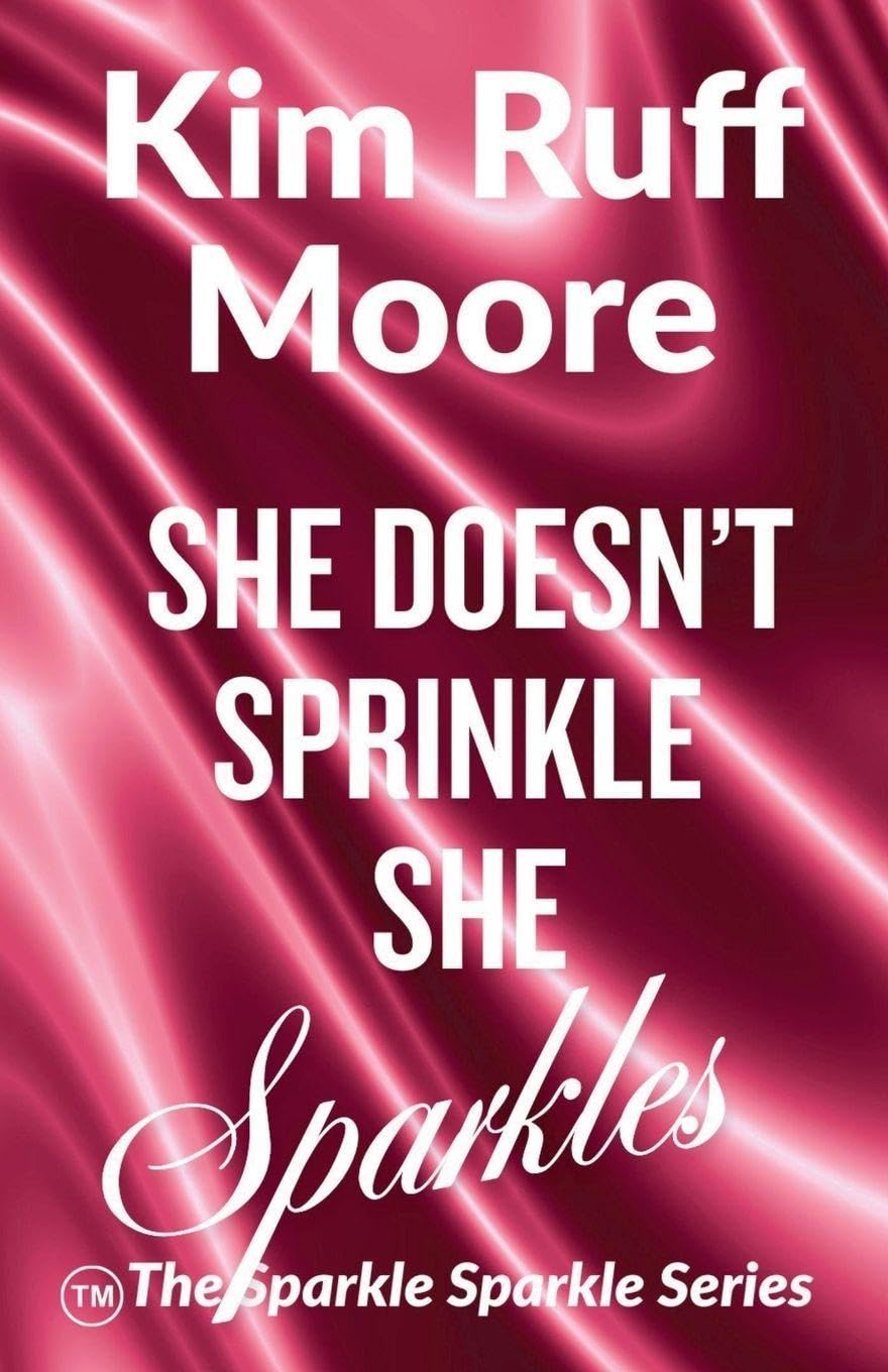 She Doesn't Sprinkle, She Sparkles (Sparkle Sparkle)