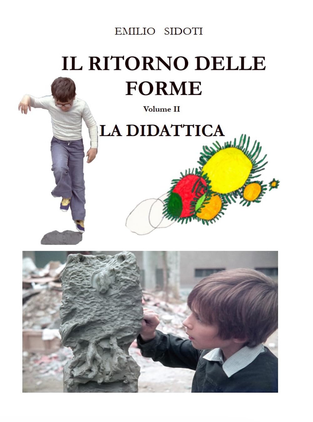 Il ritorno delle forme: La didattica - Volume II: Vol. 2