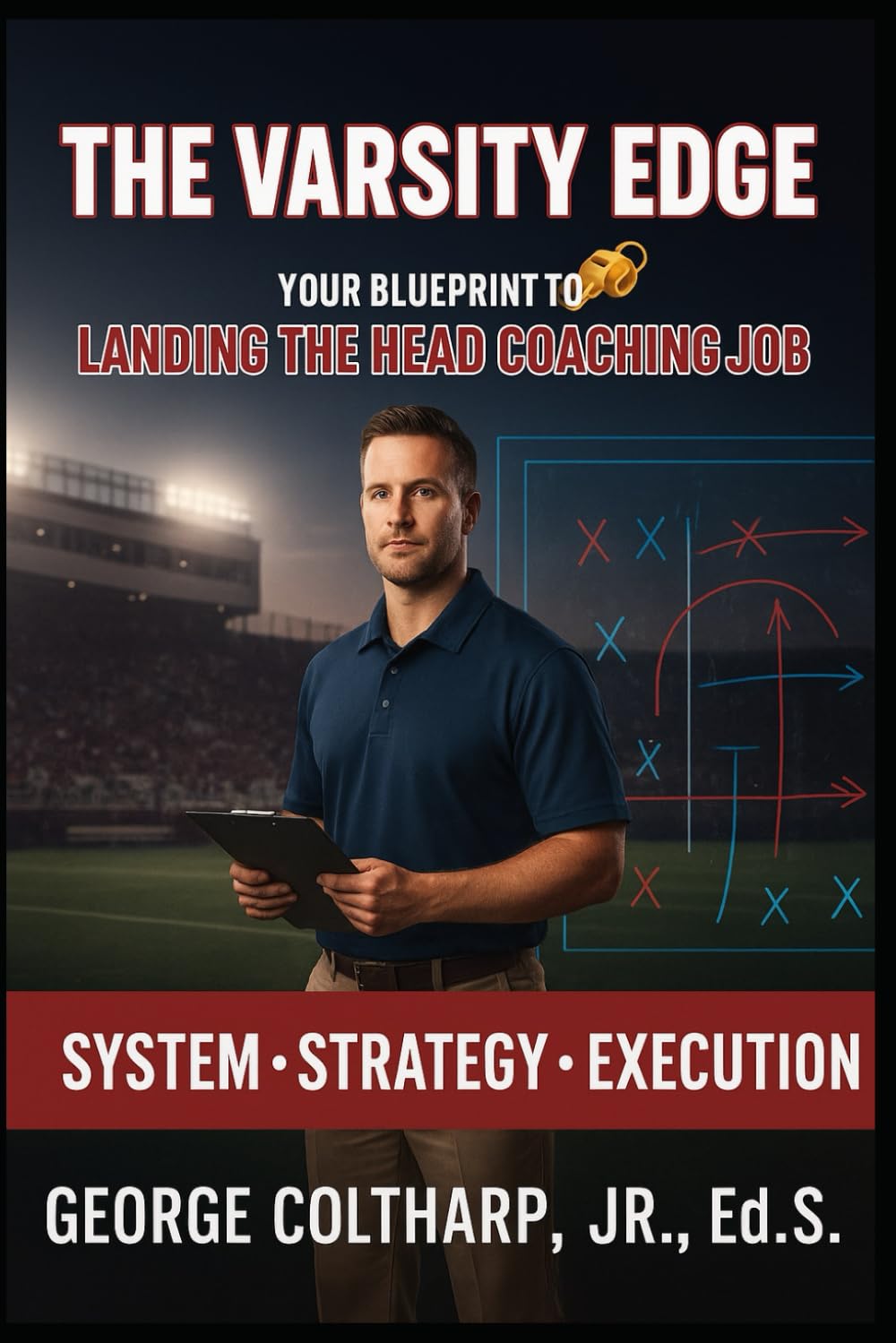 The Varsity Edge: Your Blueprint to Landing the Head Football Coaching Job