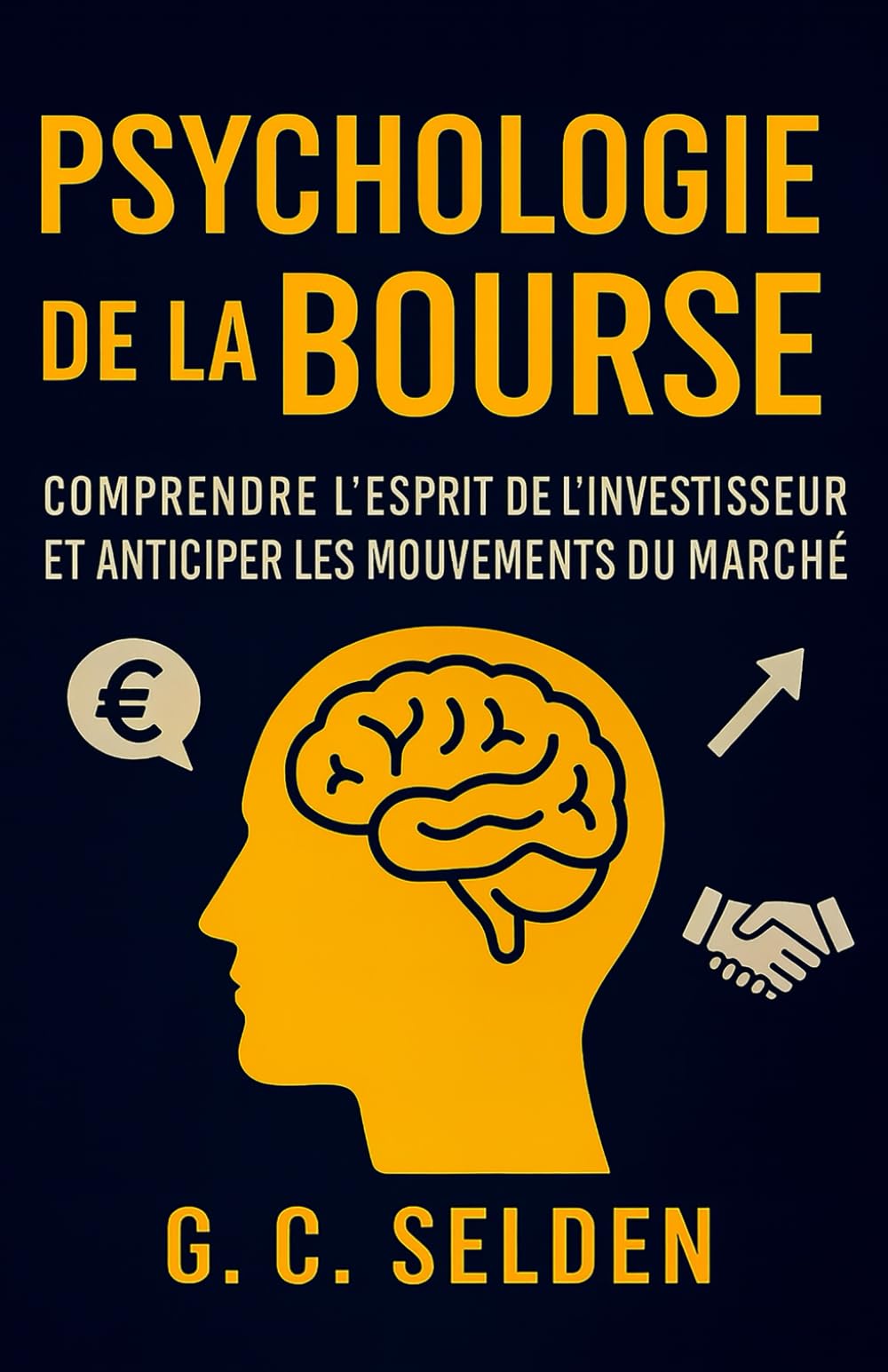 Psychologie de la Bourse: Comprendre l’esprit de l’investisseur et anticiper les mouvements du marché