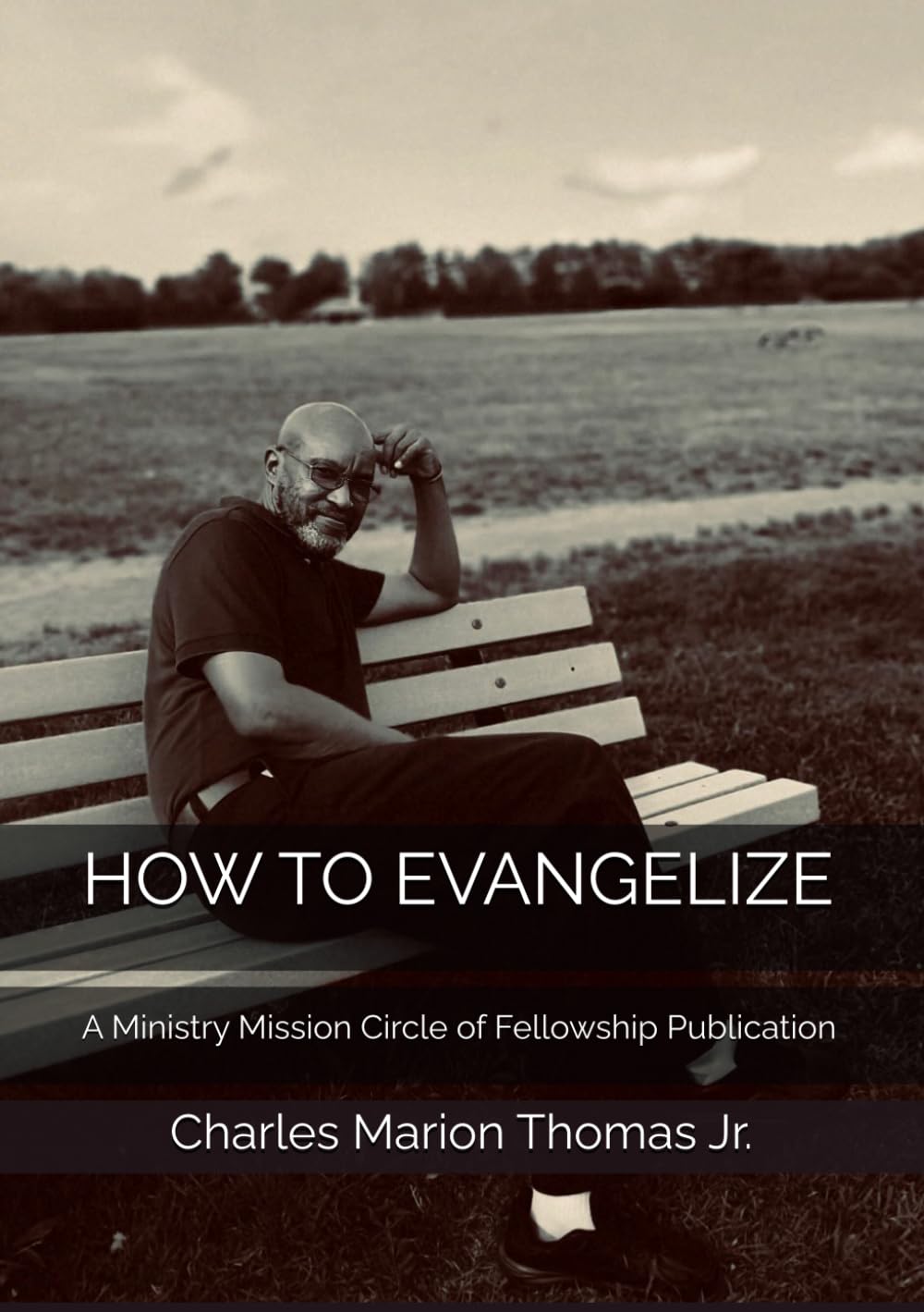 HOW TO EVANGELIZE: A Ministry Mission Circle of Fellowship Publication