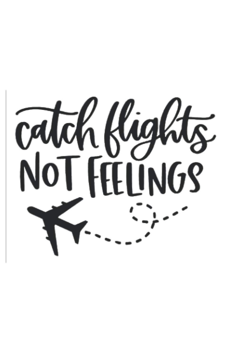 Funny catch flights not feelings: Lined Notebook / Journal Gift, 120 Pages, 6x9, Soft Cover, Matte Finish.