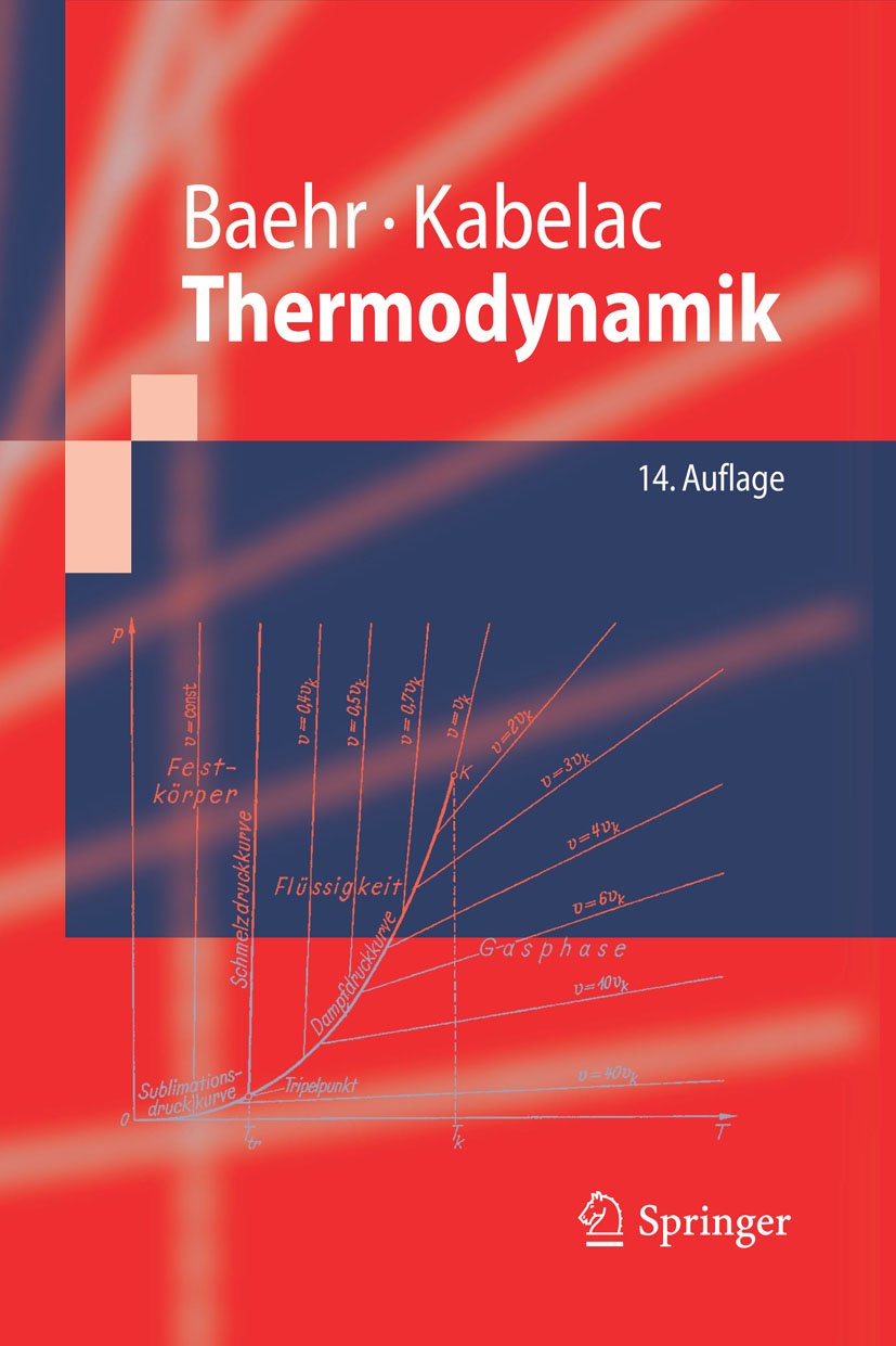 Thermodynamik: Grundlagen und technische Anwendungen (Springer-Lehrbuch)