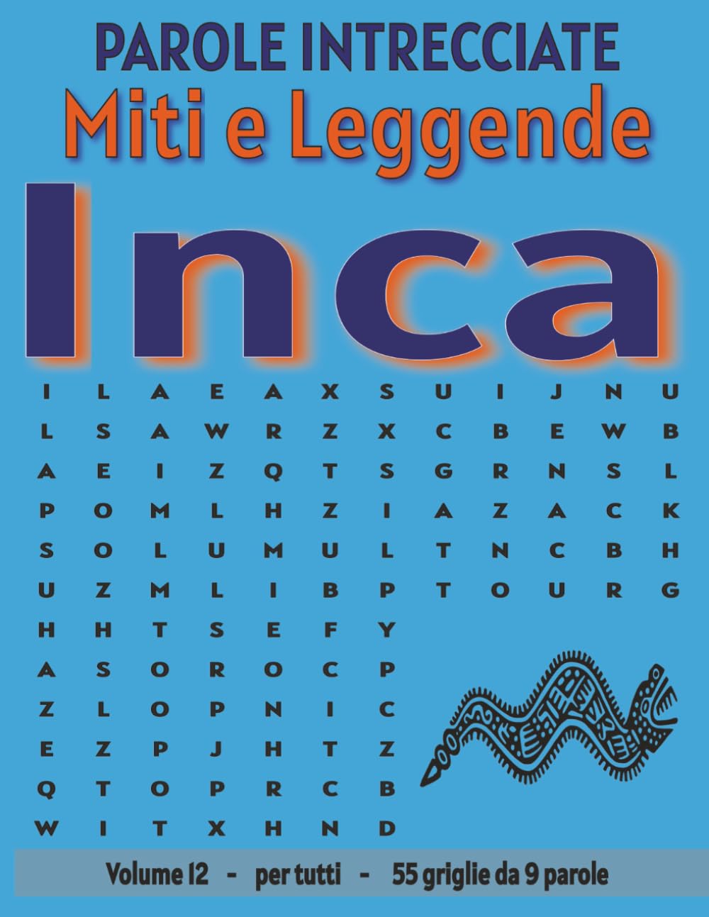 Miti e Leggende Inca - Parole Intrecciate: Passatempo senza schermo per relax e concentrazione
