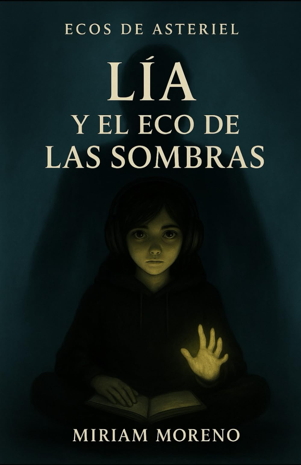Lia y el Eco de las Sombras (Ecos de Asteriel)