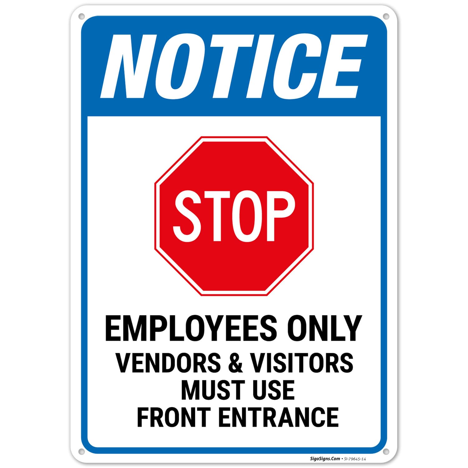 Notice Employees Only Vendors and Visitors Must Use Front Entrance OSHA Sign, 10x14 Inches, Rust Free .040 Aluminum, Fade Resistant, Made in USA