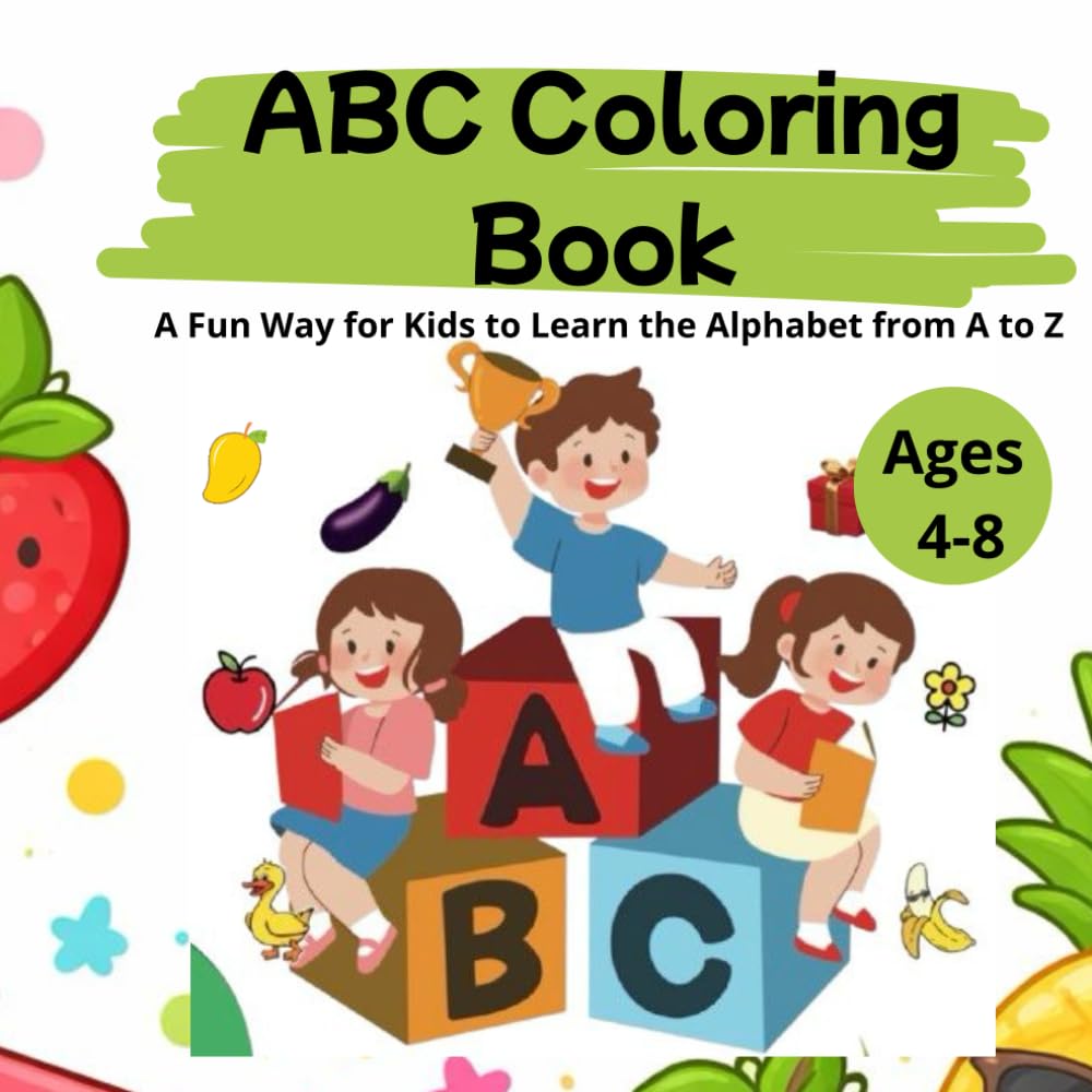 ABC coloring book: A fun way for kids to learn the alphabet from A to Z