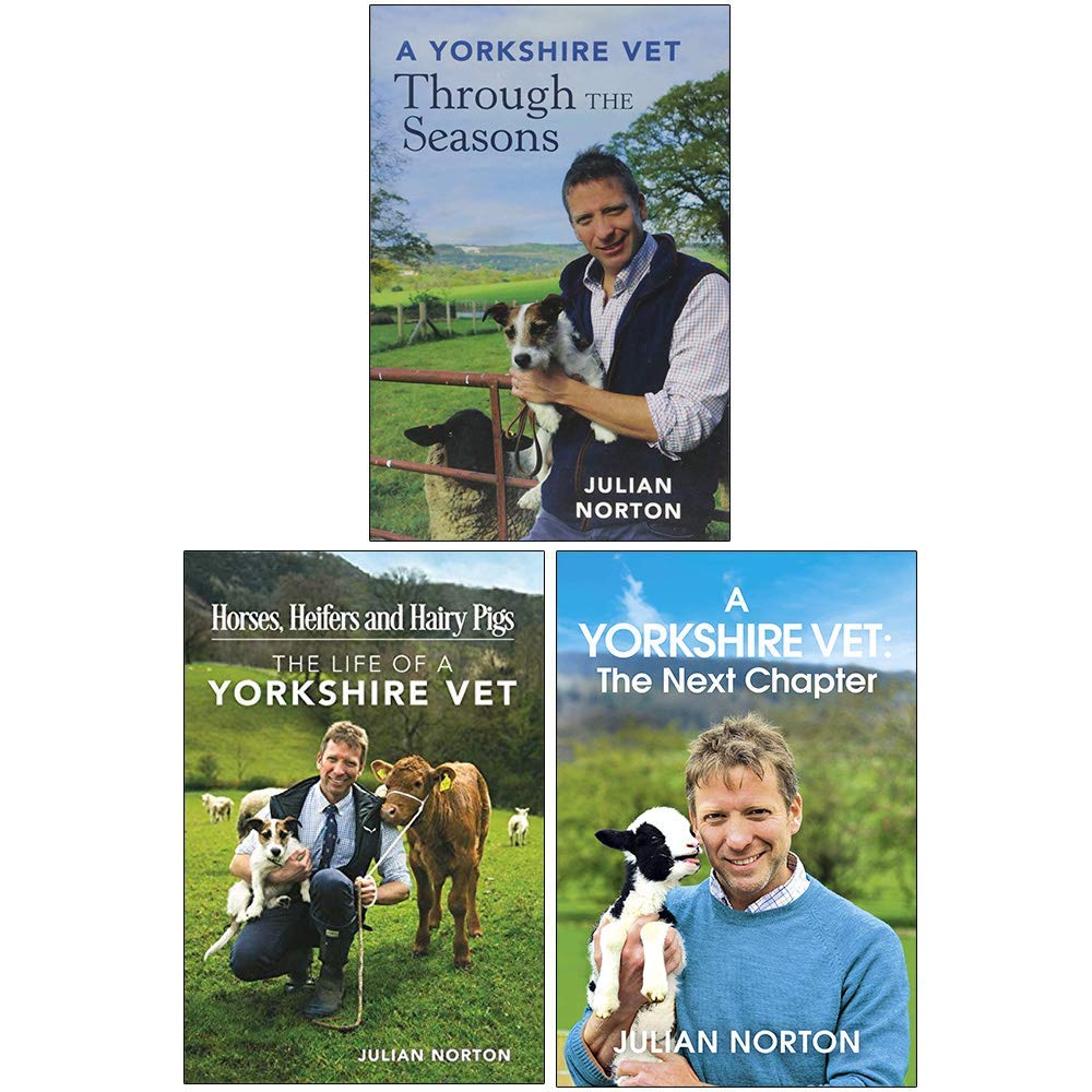 Julian Norton Collection 3 Books Set (A Yorkshire Vet Through the Seasons, Horses Heifers and Hairy Pigs, [Hardcover] A Yorkshire Vet The Next Chapter)