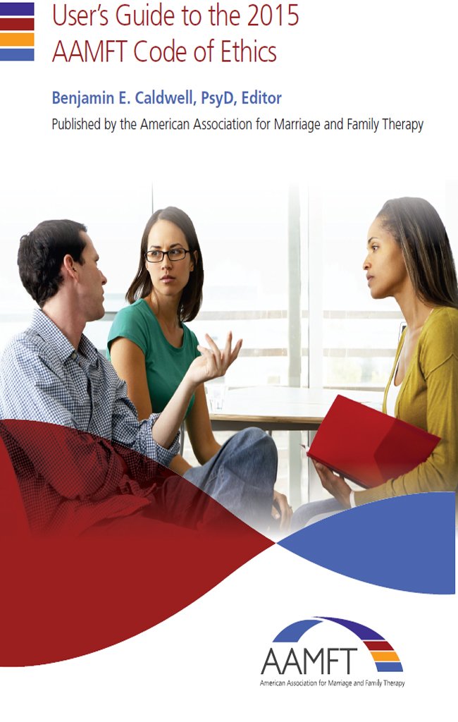User's Guide to the 2015 AAMFT Code of Ethics eBook