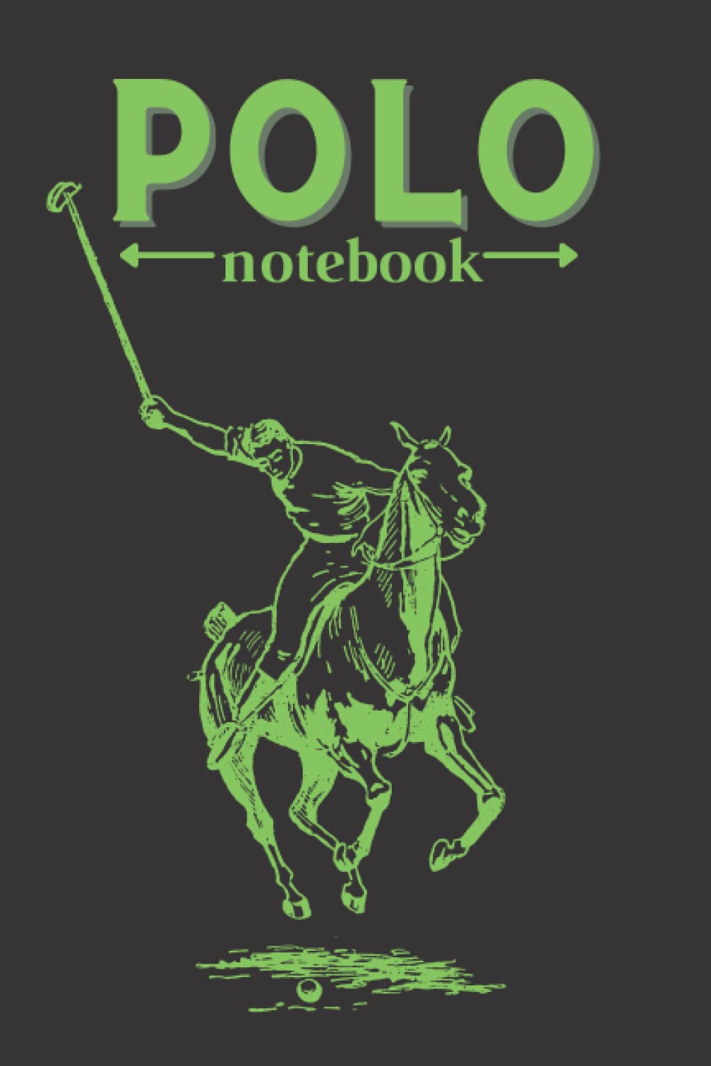 Polo Notebook: Blank Lined Journal for writing for Polo Lovers