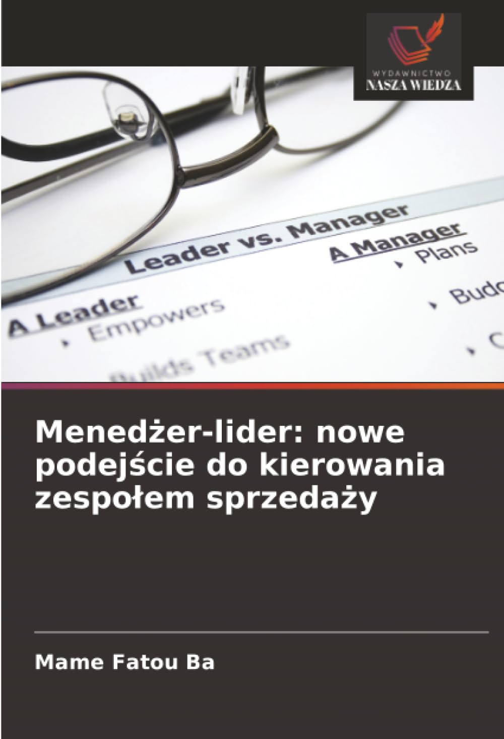 Menedżer-lider: nowe podejście do kierowania zespołem sprzedaży