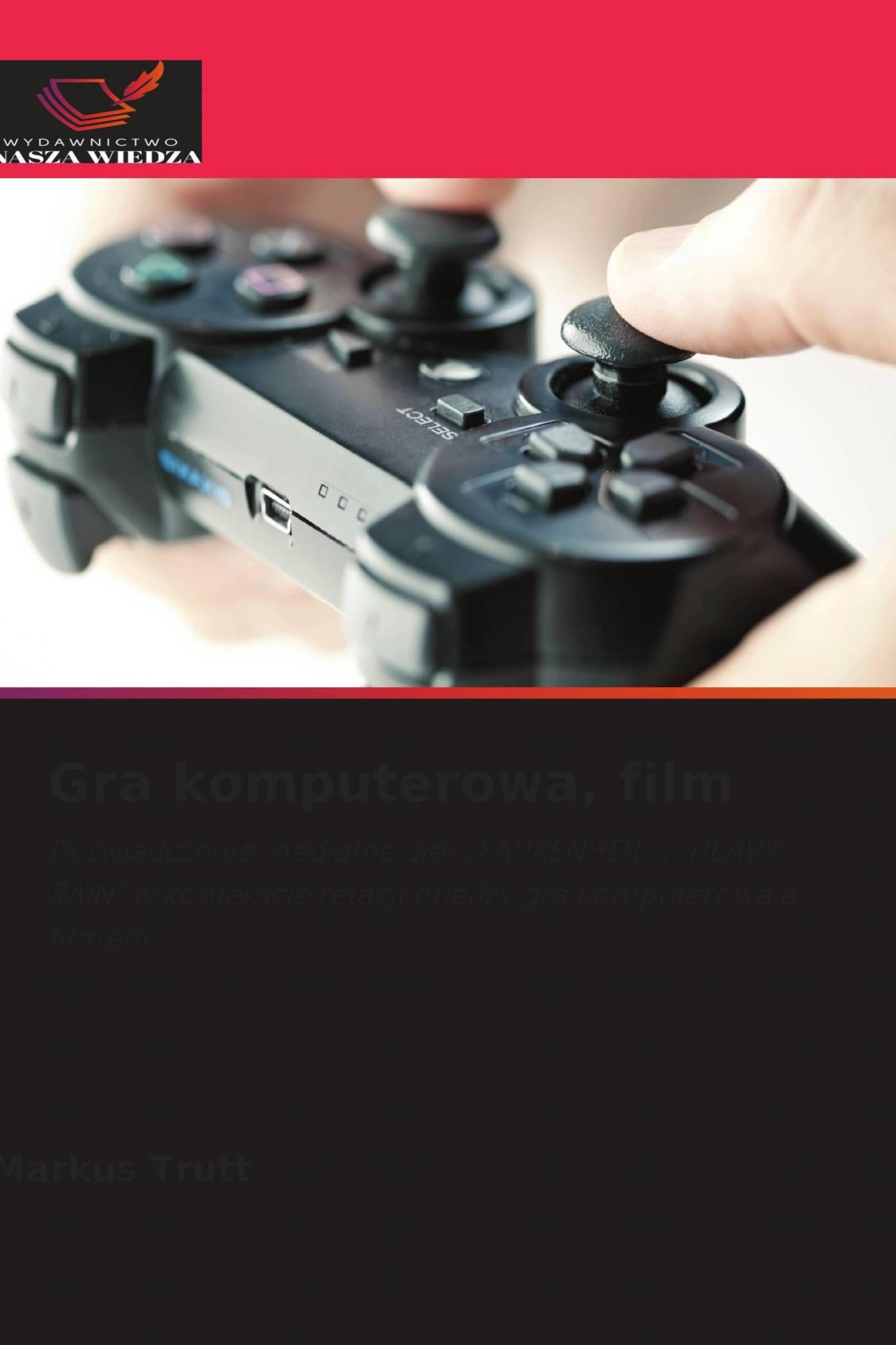 Gra komputerowa, film: Do¿wiadczenie medialne gier "FAHRENHEIT" i "HEAVY RAIN" w kontek¿cie relacji mi¿dzy gr¿ komputerow¿ a filmem
