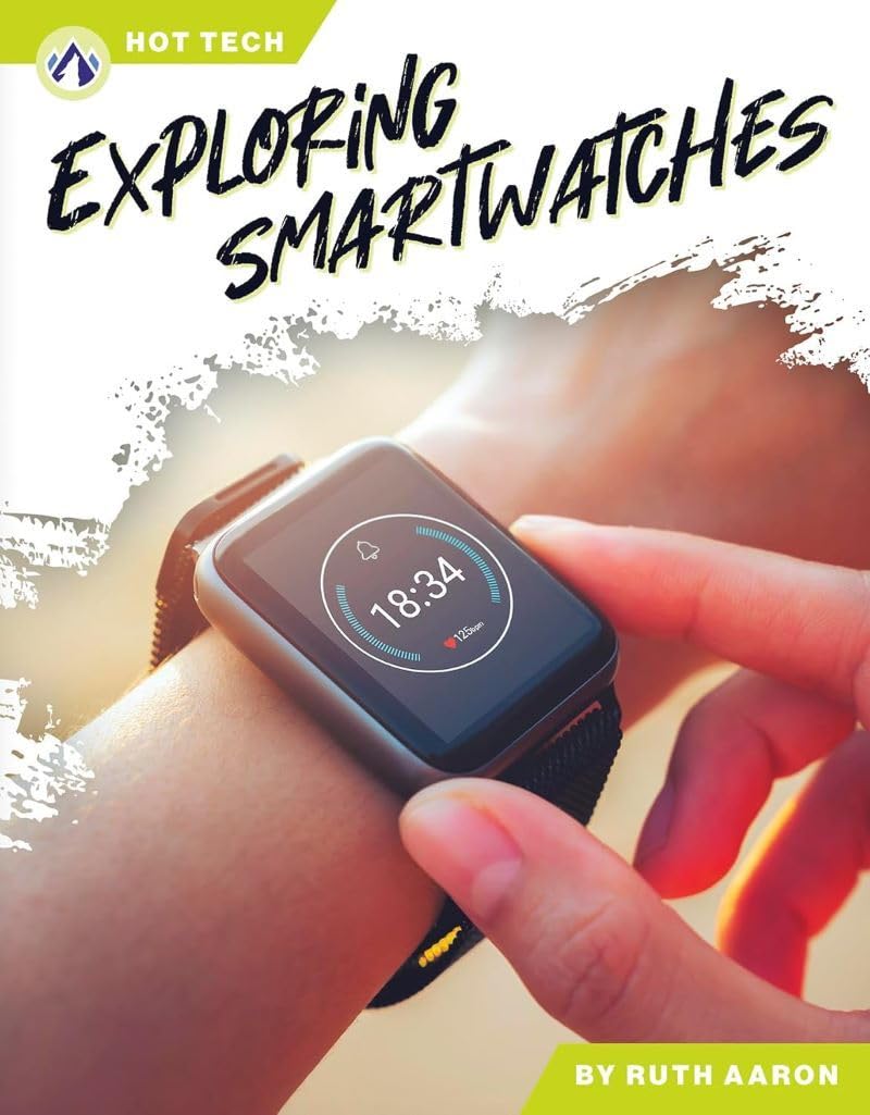 Exploring Smartwatches (Hot Tech)