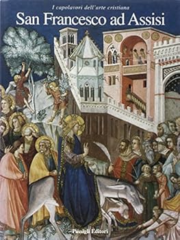 Paperback San Francesco ad Assisi (I capolavori dell'arte cristiana) [Italian] Book
