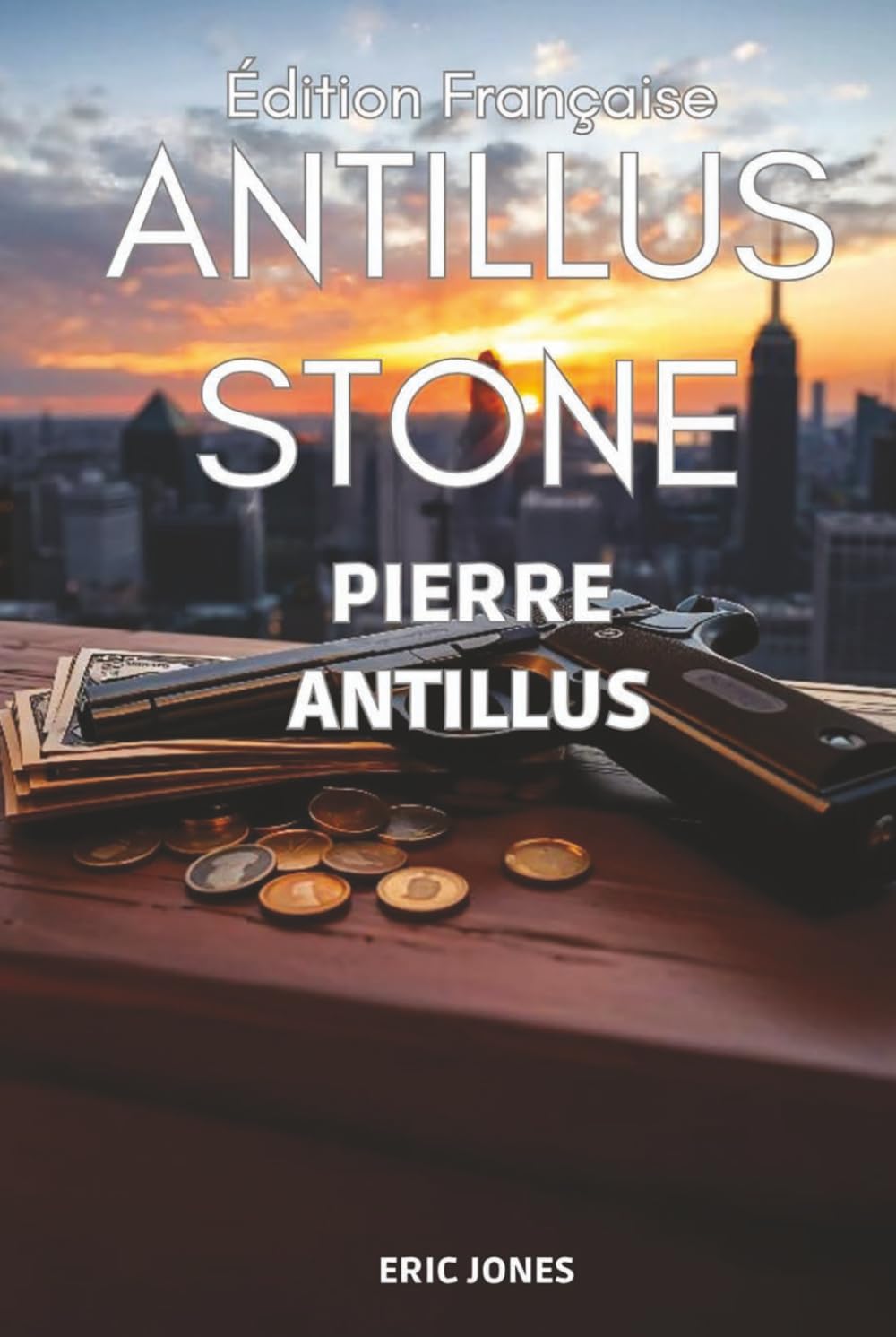 Pierre Antillus: Antillus Stone : Édition Française