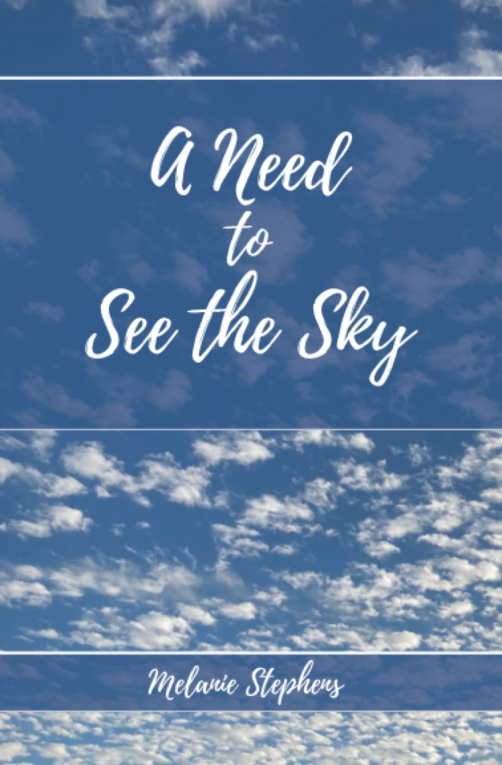 A Need To See The Sky
