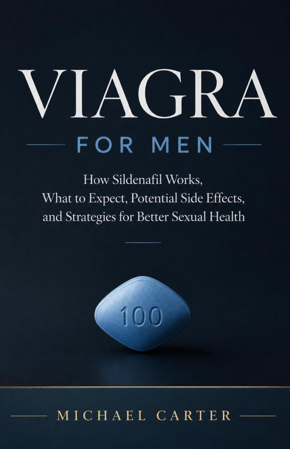 Viagra for Men: How Sildenafil Works, What to Expect, Potential Side Effects, and Strategies for Better Sexual Health