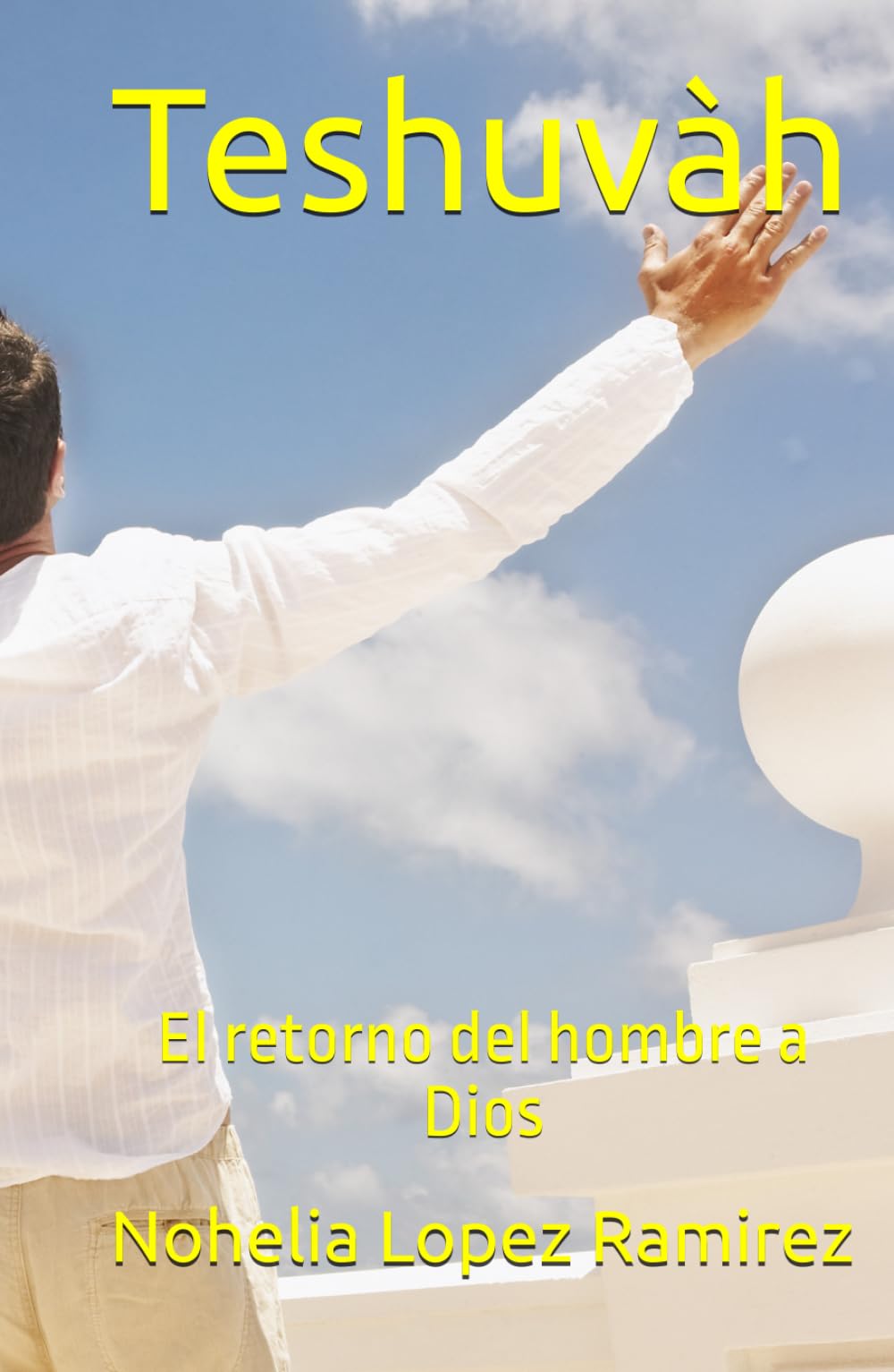 Teshuvàh: El retorno del hombre a Dios