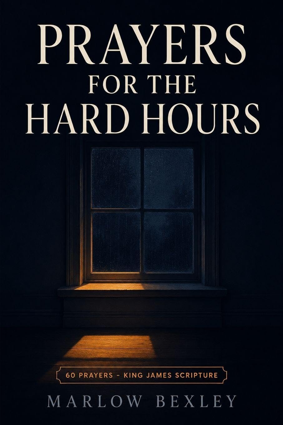 PRAYERS FOR THE HARD HOURS