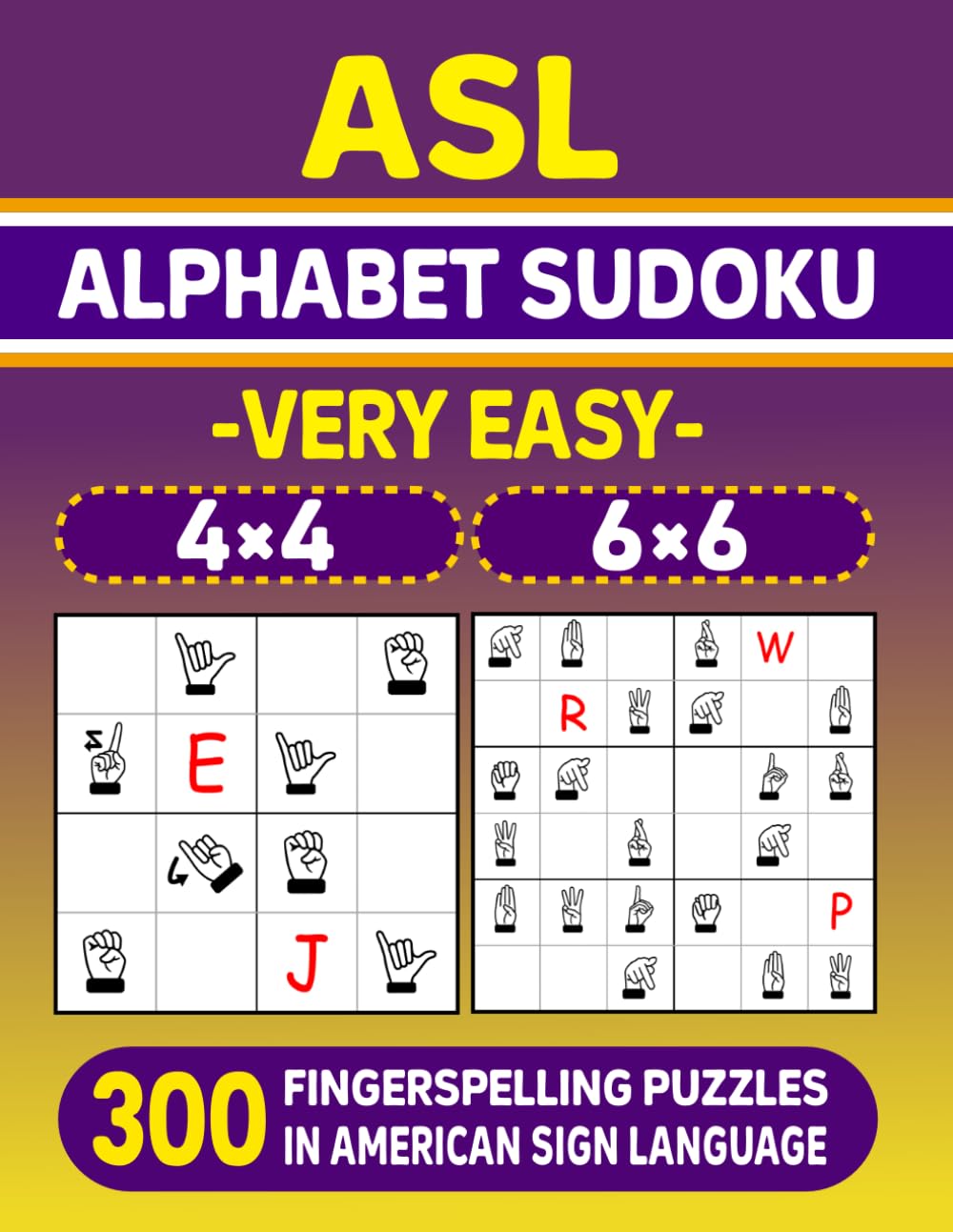 ASL Alphabet Sudoku (Very Easy) – 300 Fingerspelling Puzzles in American Sign Language