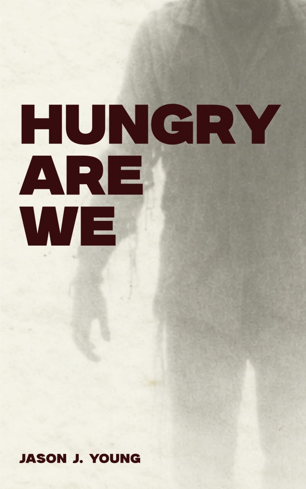 Hungry Are We