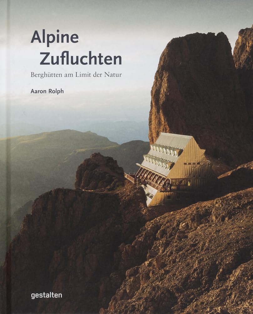 Alpine Zufluchten: Berghütten am Limit der Natur