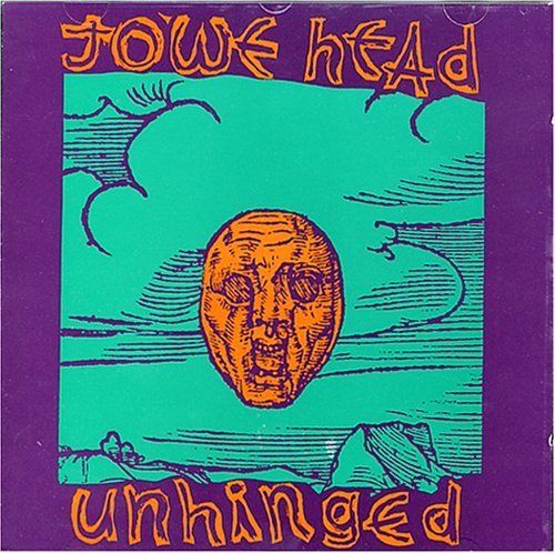 Unhinged by Jowe Head