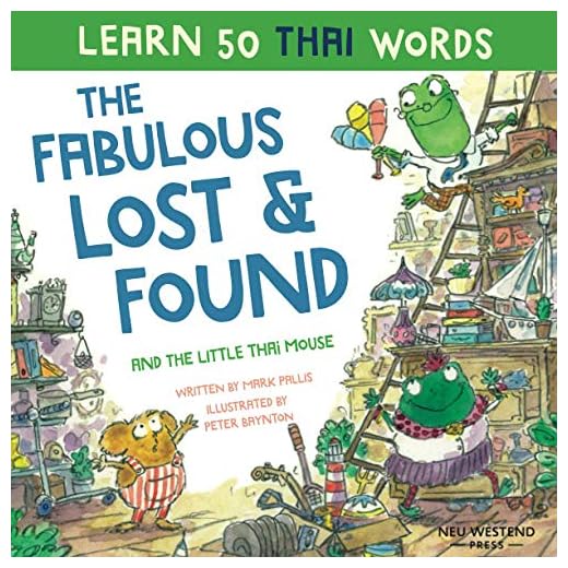 The Fabulous Lost & Found and the little Thai mouse: Learn 50 Thai words