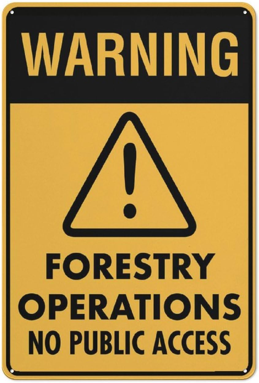 Warning Forestry Operations No Public Access Rust Free Aluminum Sign - Rustproof, Multicolor Decor with Pre-Drilled Holes for Forest, Rural Road - 12x8 Inch​