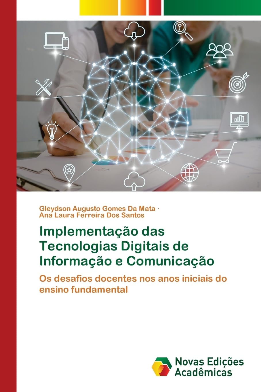 Implementação das Tecnologias Digitais de Informação e Comunicação: Os desafios docentes nos anos iniciais do ensino fundamental