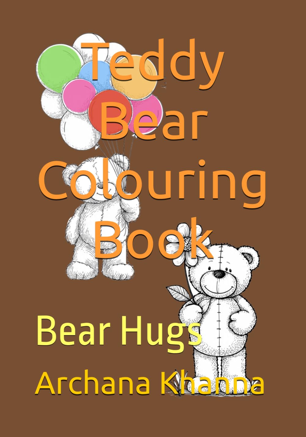 Teddy Bear Colouring Book: Bear Hugs
