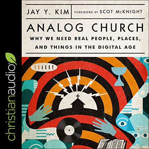 Analog Church by Jay Y Kim, Scot McKnight - foreword episode artwork