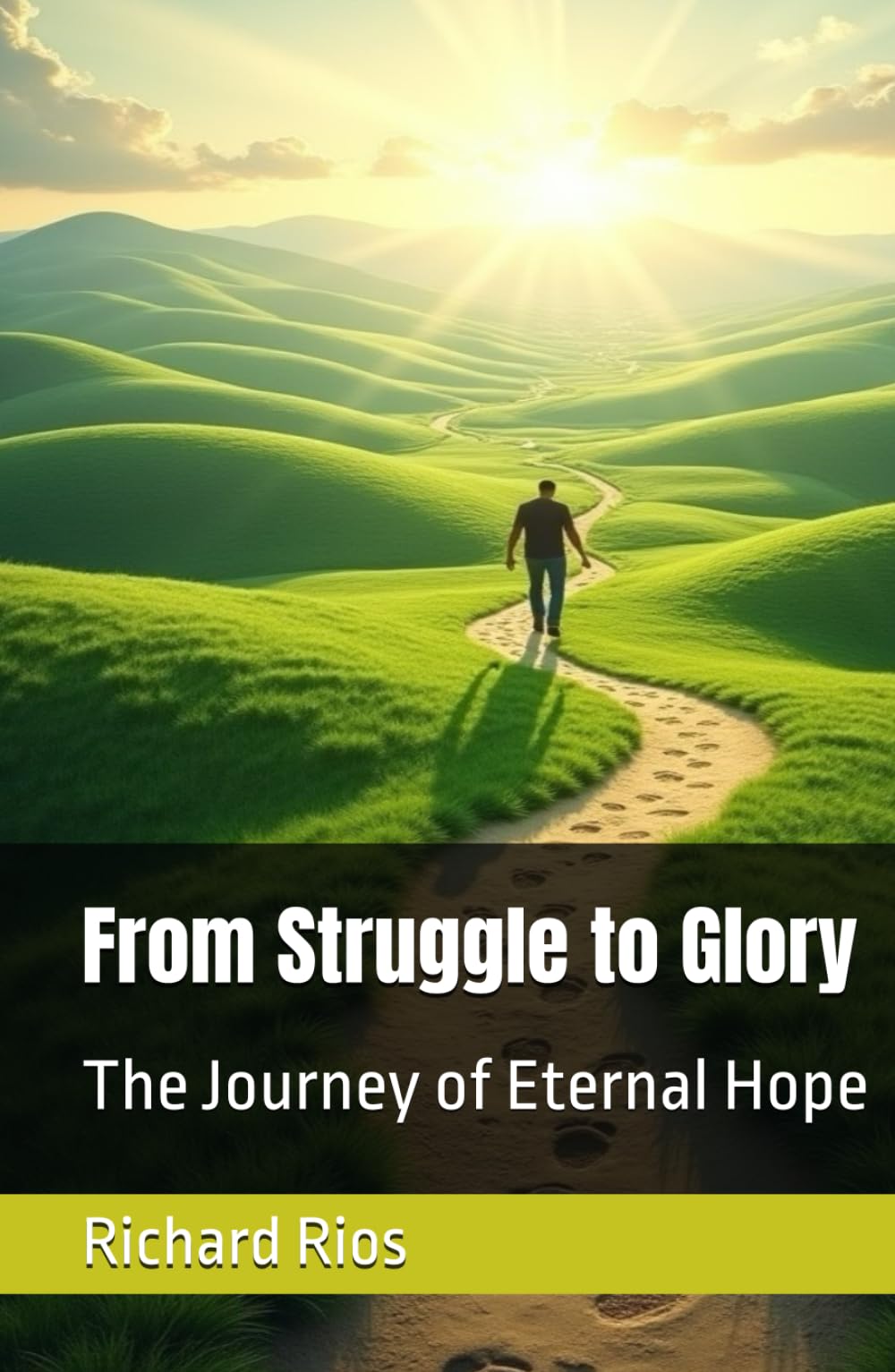 From Struggle to Glory: The Journey of Eternal Hope