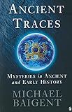  Ancient Traces: Mysteries in Ancient and Early History