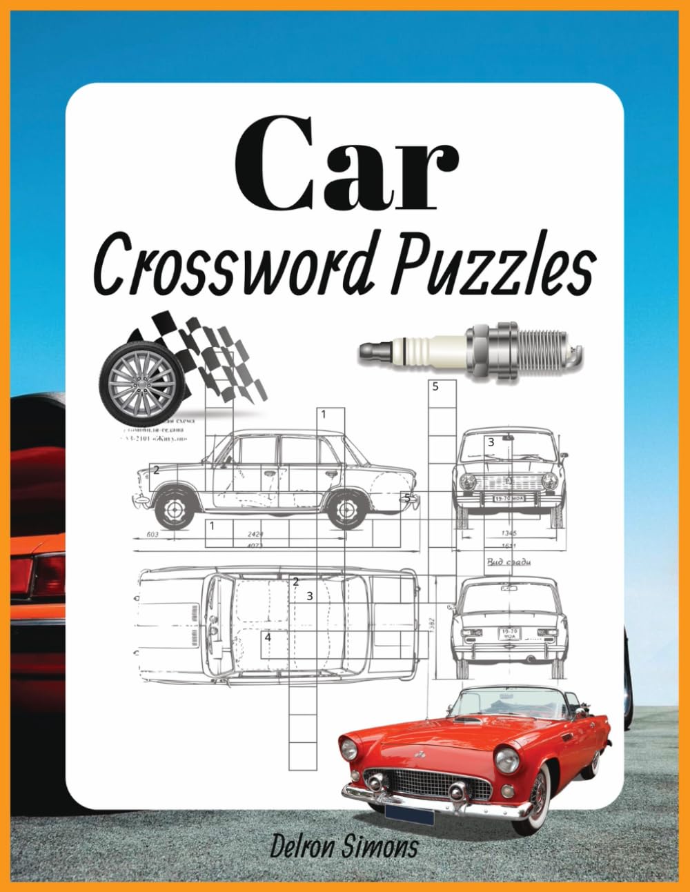 Car Crossword Puzzles: Crossword Puzzles with Easy to Read Print about Cars, Car Brands, Car Mechanics and more | 8,5x11 inches, 120 pages | 50+ Puzzles