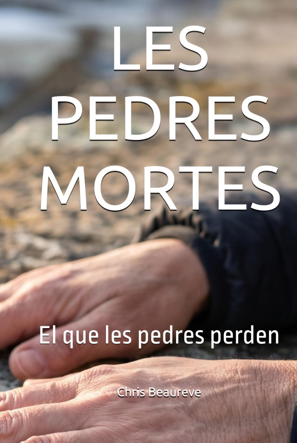 LES PEDRES MORTES: El que les pedres perden (LA TRILOGIE DES PIERRES - Ce que les Pierres Gardent)