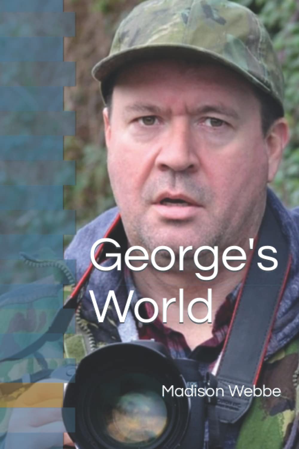 George's World: The shocking true life story of GEORGE BAMBY, the UK's number 1 paparazzi photographer